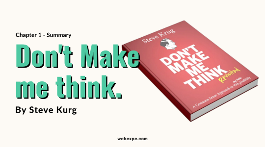 Don`t Make Me Think revisited by Steve Krug - chapter one summary